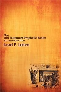The Old Testament Prophetic Books