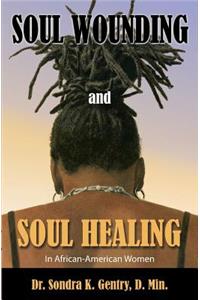 Soul Wounding and Soul Healing