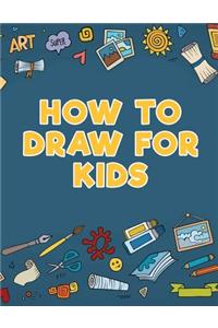 How to Draw for Kids