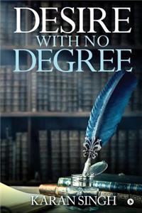 Desire with no degree