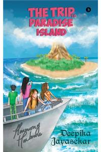 The Trip to Paradise Island