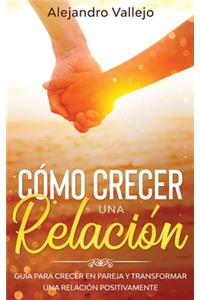 Cómo crecer una relación