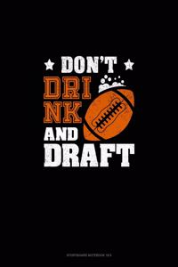 Don't Drink and Draft