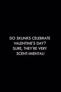 Do Skunks Celebrate Valentine's Day?