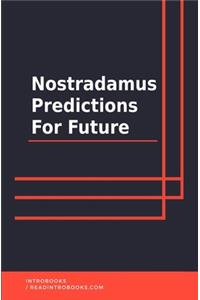 Nostradamus Predictions for Future