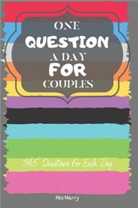 One Question A Day For Couples 365 Questions For Each Day