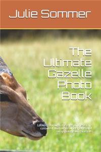 The Ultimate Gazelle Photo Book