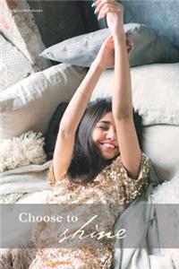 Choose to shine 17