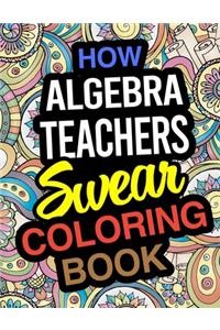 How Algebra Teachers Swear Coloring Book