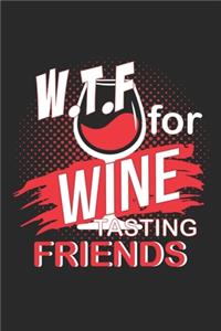 W.T.F for Wine Tasting Friends