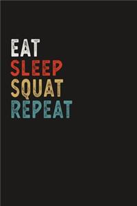 Eat Sleep Squat Repeat Funny Sport Gift Idea