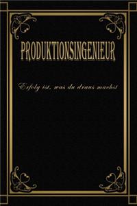 Produktionsingenieur - Erfolg ist, was du draus machst