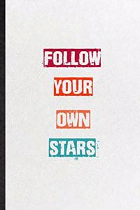 Follow Your Own Stars