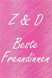 Z & D. Beste Freundinnen