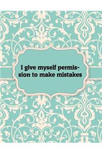 I give myself permission to make mistakes, Notebook