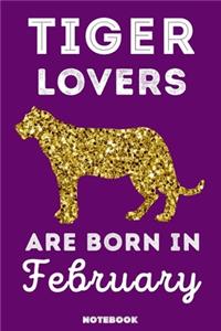 Tiger Lovers Are Born In February