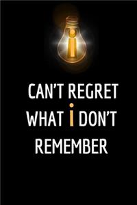 I can't Regret what I Don't Remember