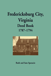 Fredericksburg City, Virginia Deed Book, 1787-1794