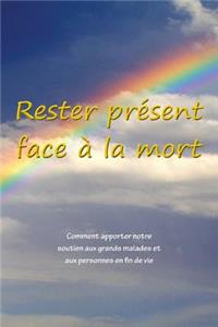 Rester présent face à la mort