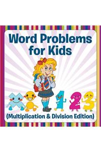 Word Problems for Kids (Multiplication & Division Edition)