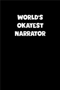 World's Okayest Narrator Notebook - Narrator Diary - Narrator Journal - Funny Gift for Narrator