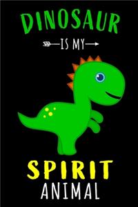 Dinosaur Is My Spirit Animal