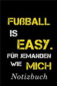 Fußball Is Easy Für Jemanden Wie Mich Notizbuch