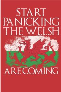 Start Panicking The Welsh are Coming