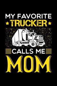 My Favorite Trucker Calls Me Mom