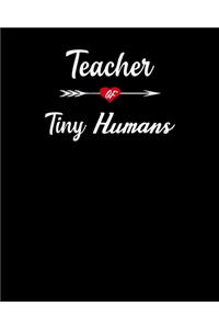 Teacher Tiny Humans