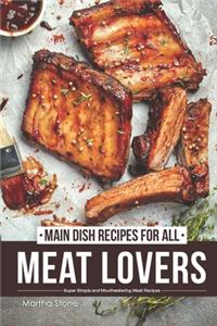 Main Dish Recipes for All Meat Lovers