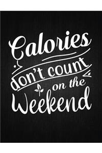 Calories Don't Count on the Weekend