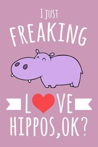 I Just Freaking Love Hippos, OK?