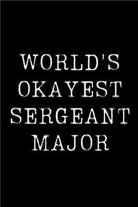 Worlds Okayest Sergeant Major