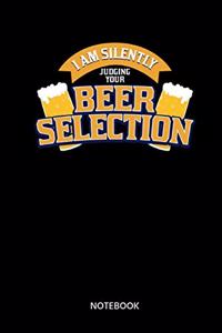 I Am Silently Judging Your Beer Selection Notebook