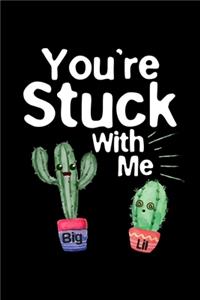 You're Stuck With Me