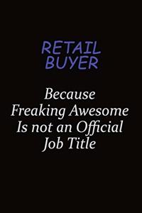 Retail Buyer Because Freaking Awesome Is Not An Official Job Title