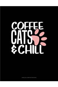 Coffee Cats And Chill