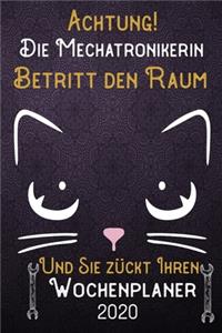 Achtung! Die Mechatronikerin betritt den Raum und Sie zückt Ihren Wochenplaner 2020