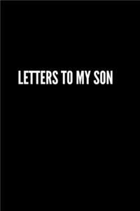 Letters to my Son: Blank Lined Journals to write in - Blank Dotted Lined Sheets 110 Pages