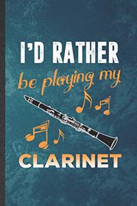 I'd Rather Be Playing My Clarinet