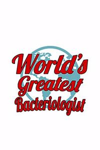 World's Greatest Bacteriologist