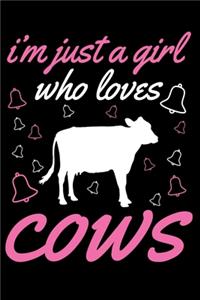 Just A Girl Who Loves Cows