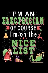 I'm A Electrician Of Course I'm On The Nice List