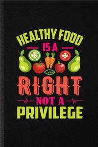 Healthy Food Is a Right Not a Privilege