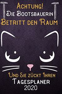 Achtung! Die Bootsbauerin betritt den Raum und Sie zückt Ihren Tagesplaner 2020