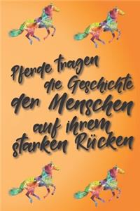 Pferde tragen die Geschichte der Menschen auf ihrem starken Rücken