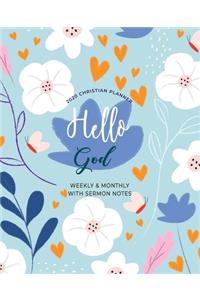 Hello God 2020 Christian Planner Weekly & Monthly With Sermon Notes