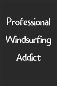Professional Windsurfing Addict