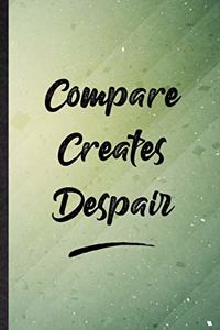 Compare Creates Despair